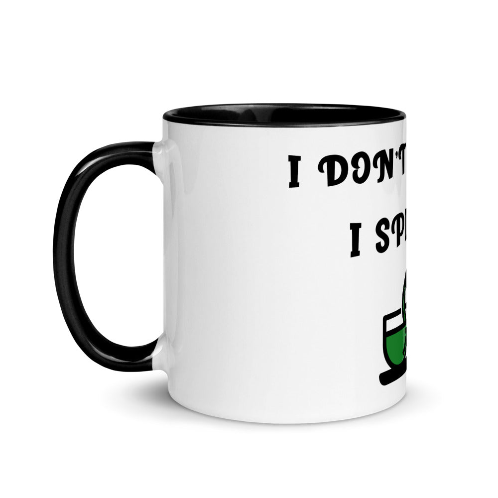 I DON'T BREW IT, I SPILL IT- Mug with Color Inside