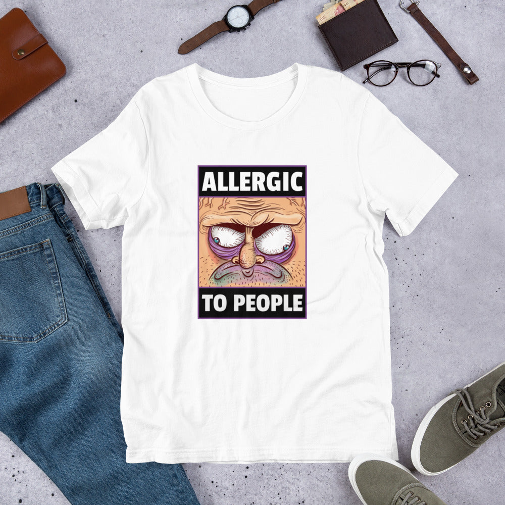 ALLERGIC TO PEOPLE- Short-Sleeve Unisex T-Shirt