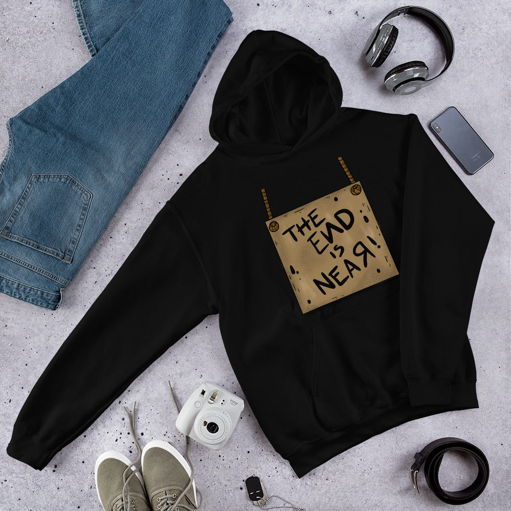 THE END IS NEAR- Unisex Hoodie