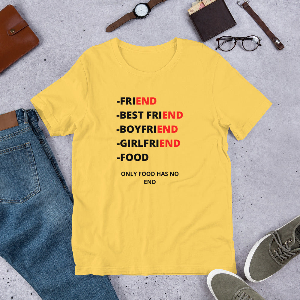 FOOD HAS NO END- Short-Sleeve Unisex T-Shirt
