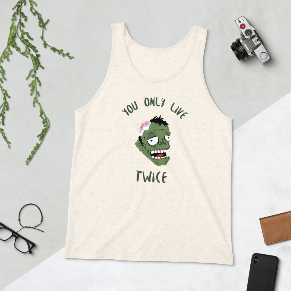 YOU ONLY LIVE TWICE- Unisex Tank Top
