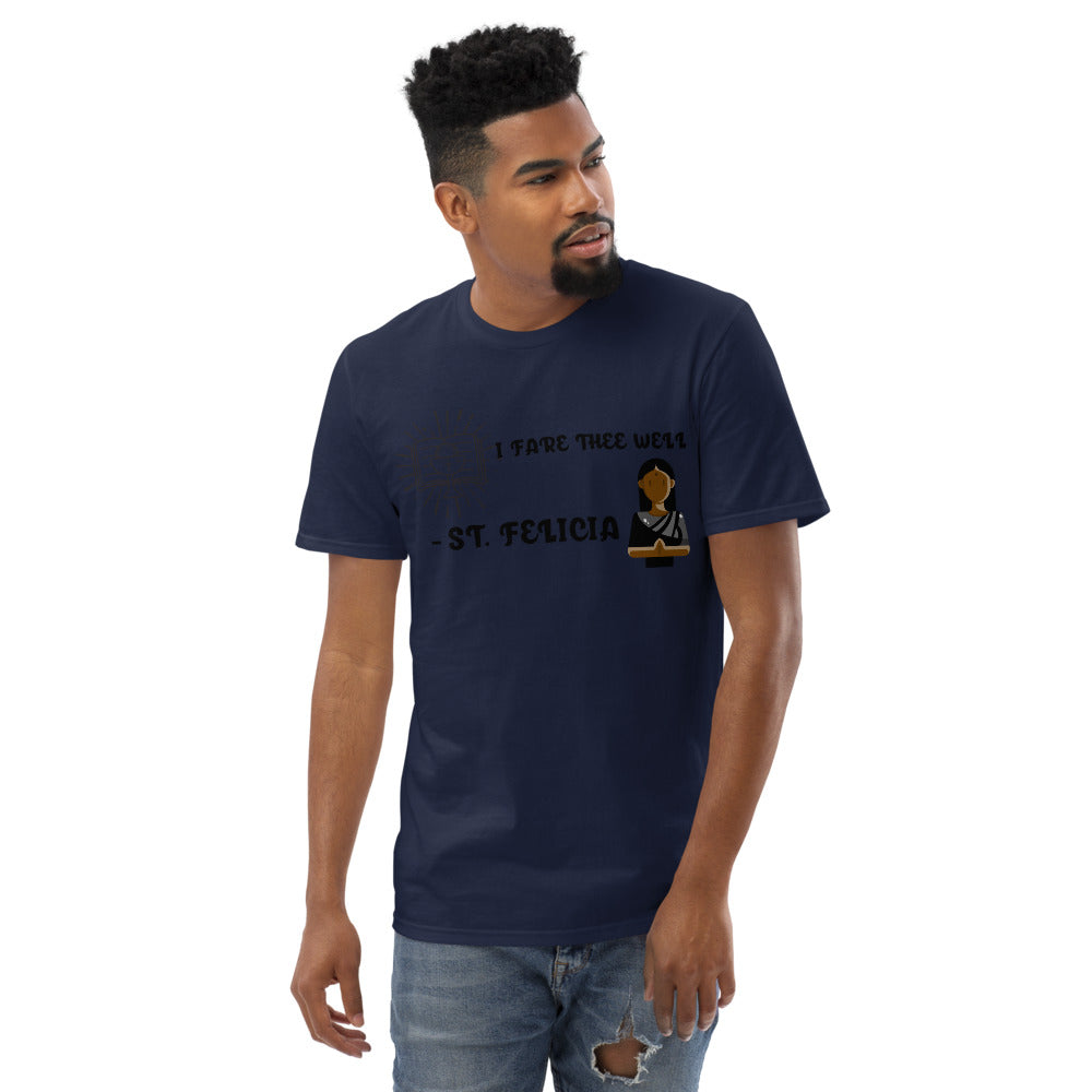 FARE THEE WELL - ST.FELICIA - Short-Sleeve T-Shirt