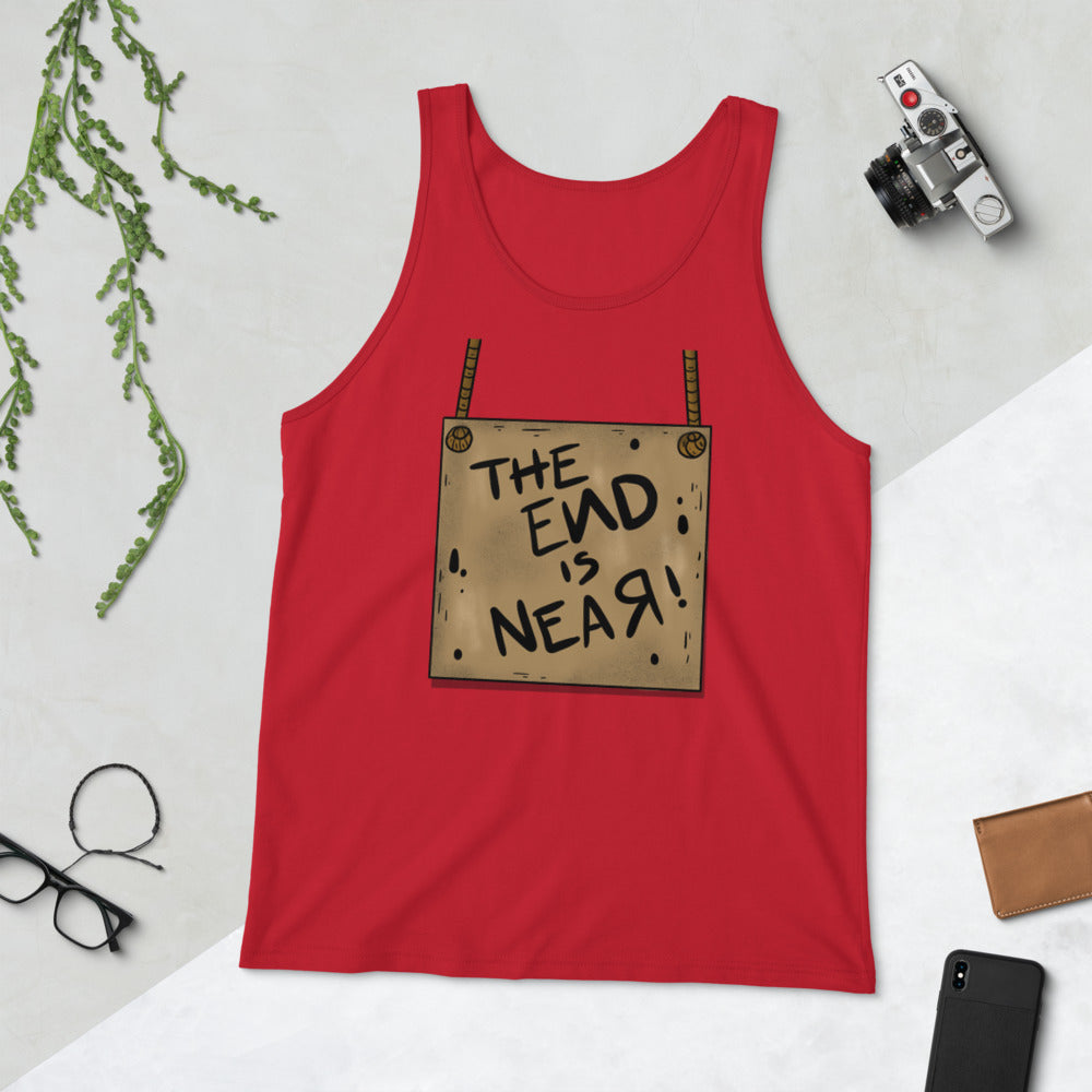 THE END IS NEAR- Unisex Tank Top