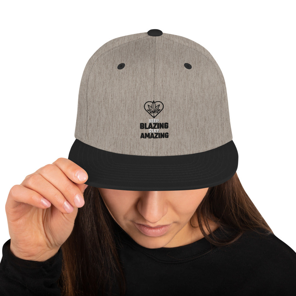 KEEP BLAZING STAY AMAZING- Snapback Hat