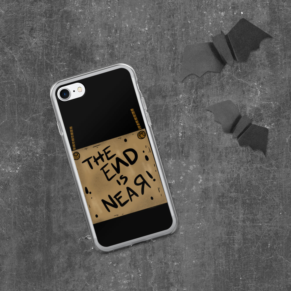 THE END IS NEAR- iPhone Case