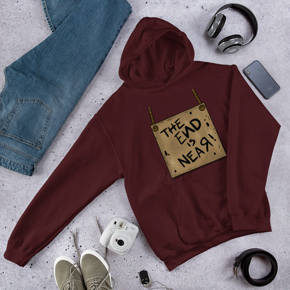 THE END IS NEAR- Unisex Hoodie