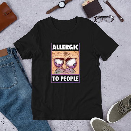 ALLERGIC TO PEOPLE- Short-Sleeve Unisex T-Shirt