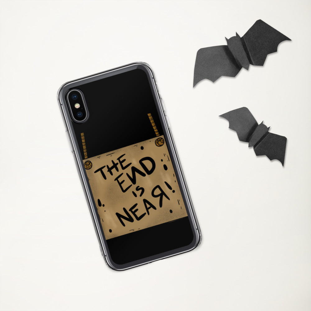 THE END IS NEAR- iPhone Case