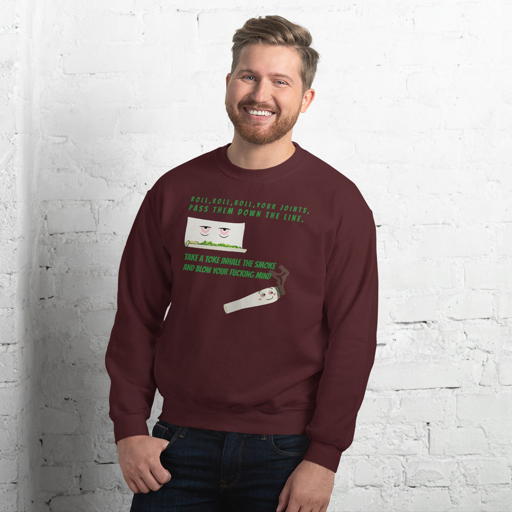 ROLL YOUR JOINT- Unisex Sweatshirt