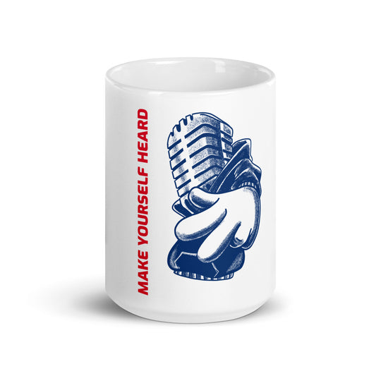 MAKE YOURSELF HEARD- Mug