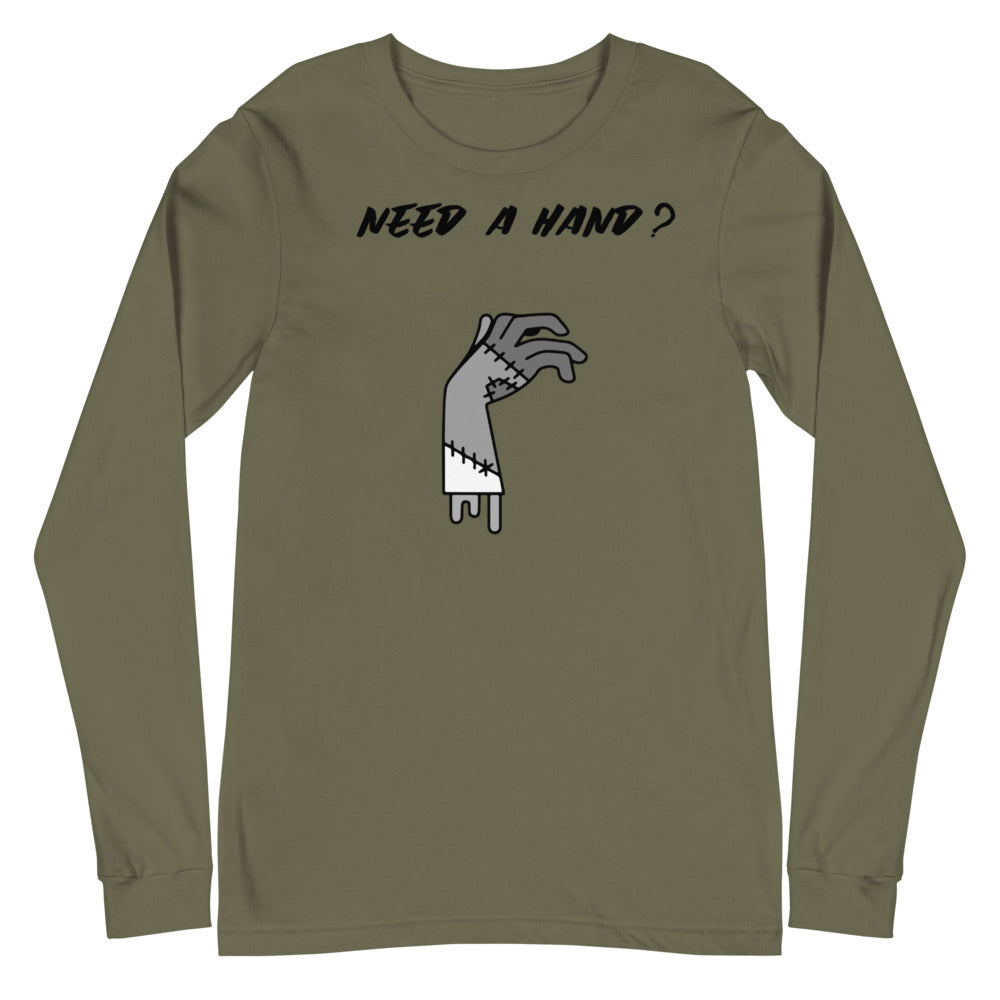 NEED A HAND?- Unisex Long Sleeve Tee