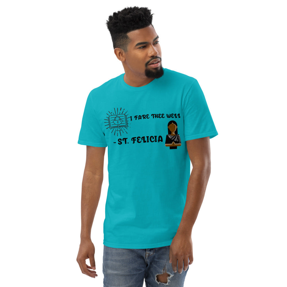 FARE THEE WELL - ST.FELICIA - Short-Sleeve T-Shirt