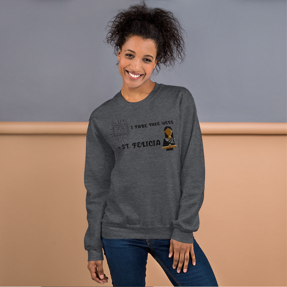 I FARE THEE WELL- S. FELICIA - Unisex Sweatshirt