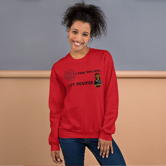 I FARE THEE WELL- S. FELICIA - Unisex Sweatshirt