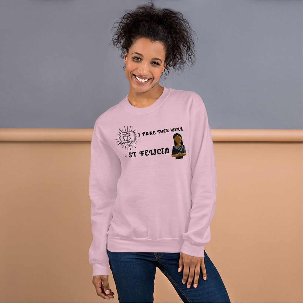I FARE THEE WELL- S. FELICIA - Unisex Sweatshirt