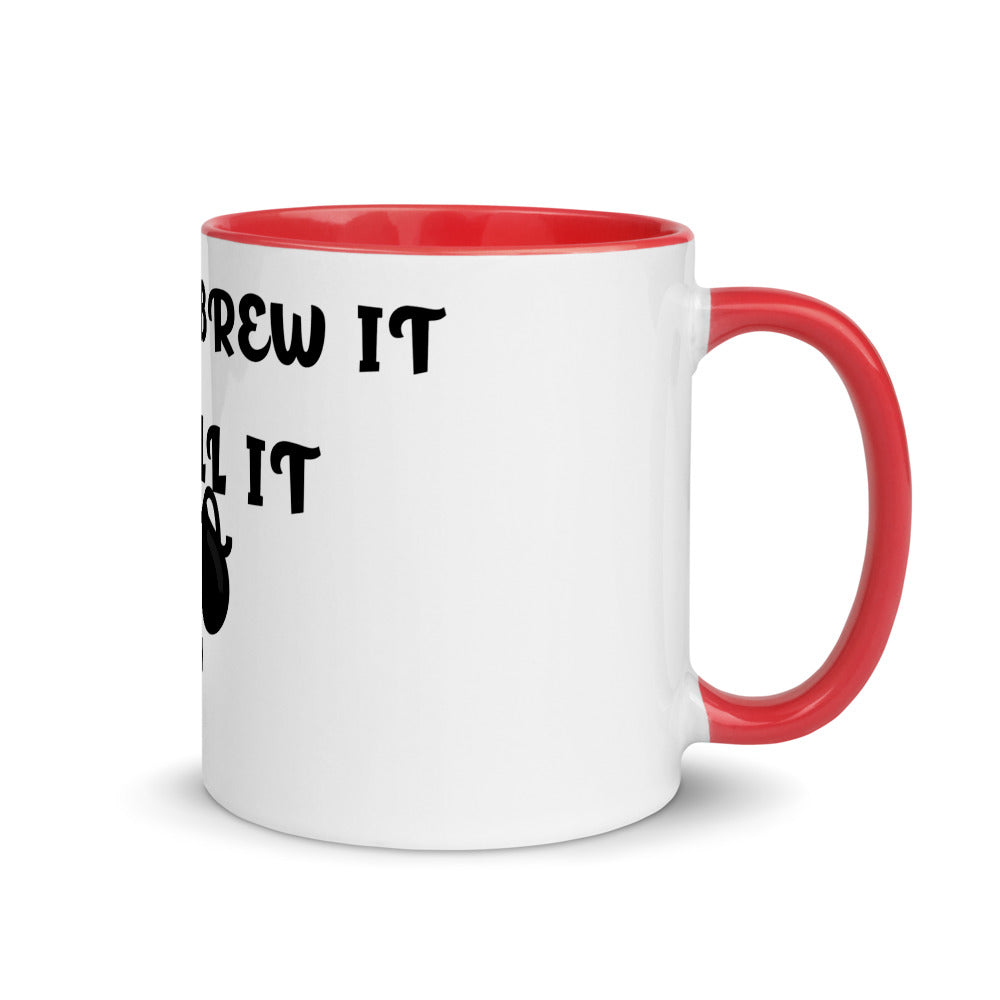 I DON'T BREW IT, I SPILL IT- Mug with Color Inside