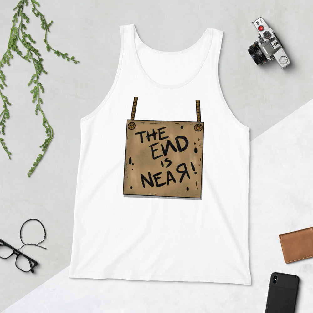 THE END IS NEAR- Unisex Tank Top
