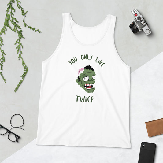 YOU ONLY LIVE TWICE- Unisex Tank Top