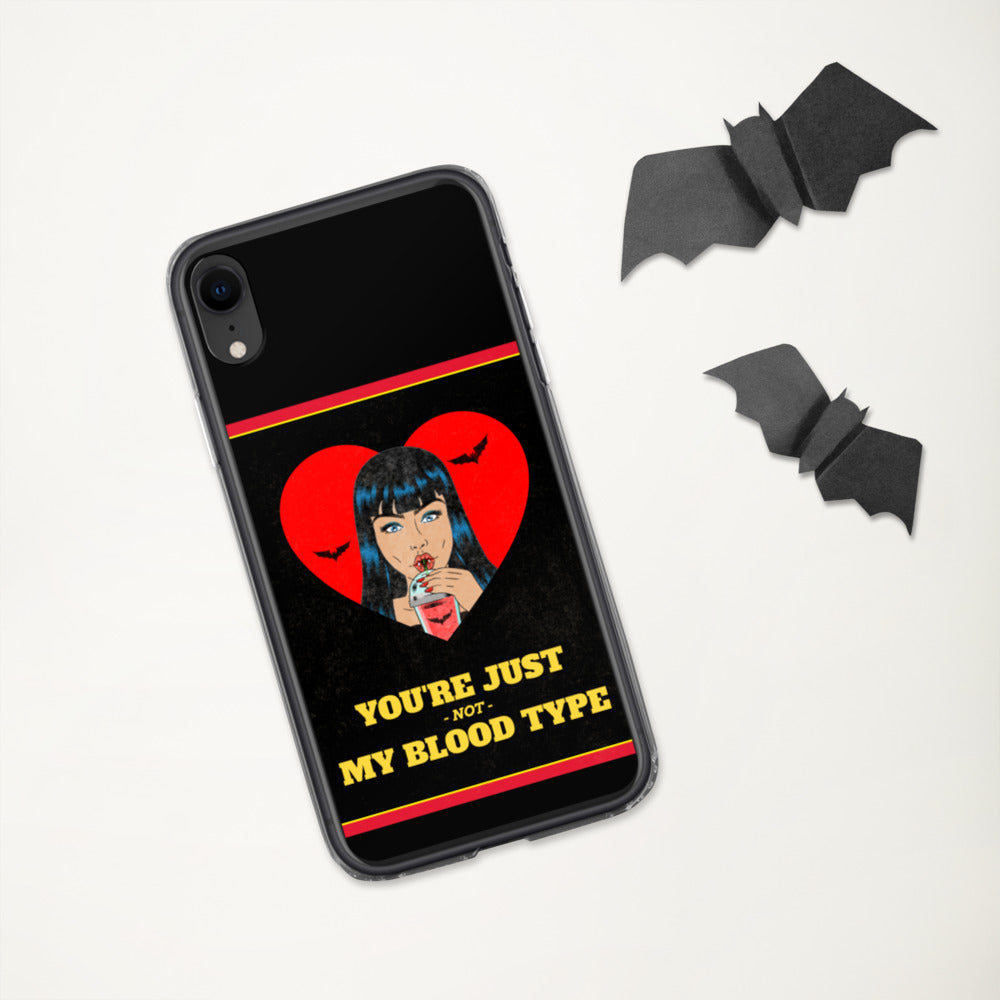 YOU'RE JUST NOT MY BLOOD TYPE- iPhone Case