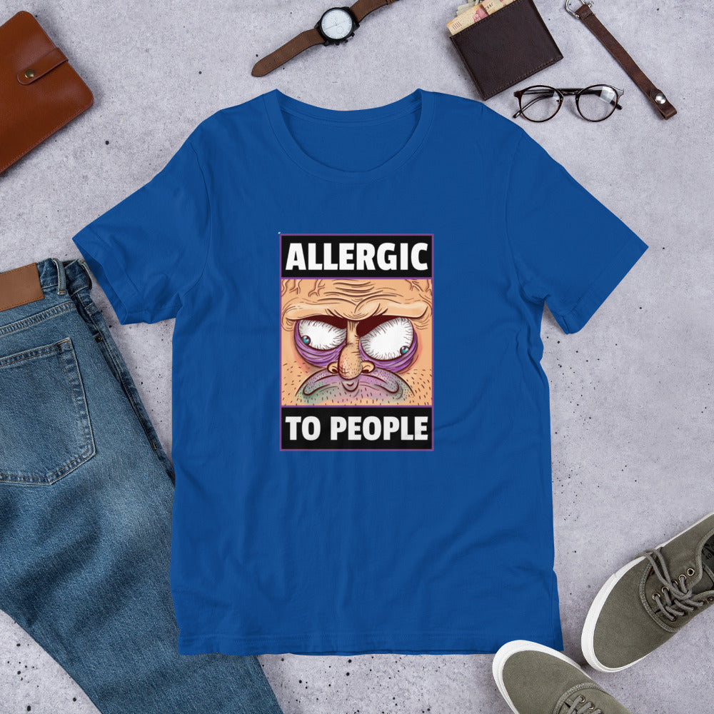 ALLERGIC TO PEOPLE- Short-Sleeve Unisex T-Shirt