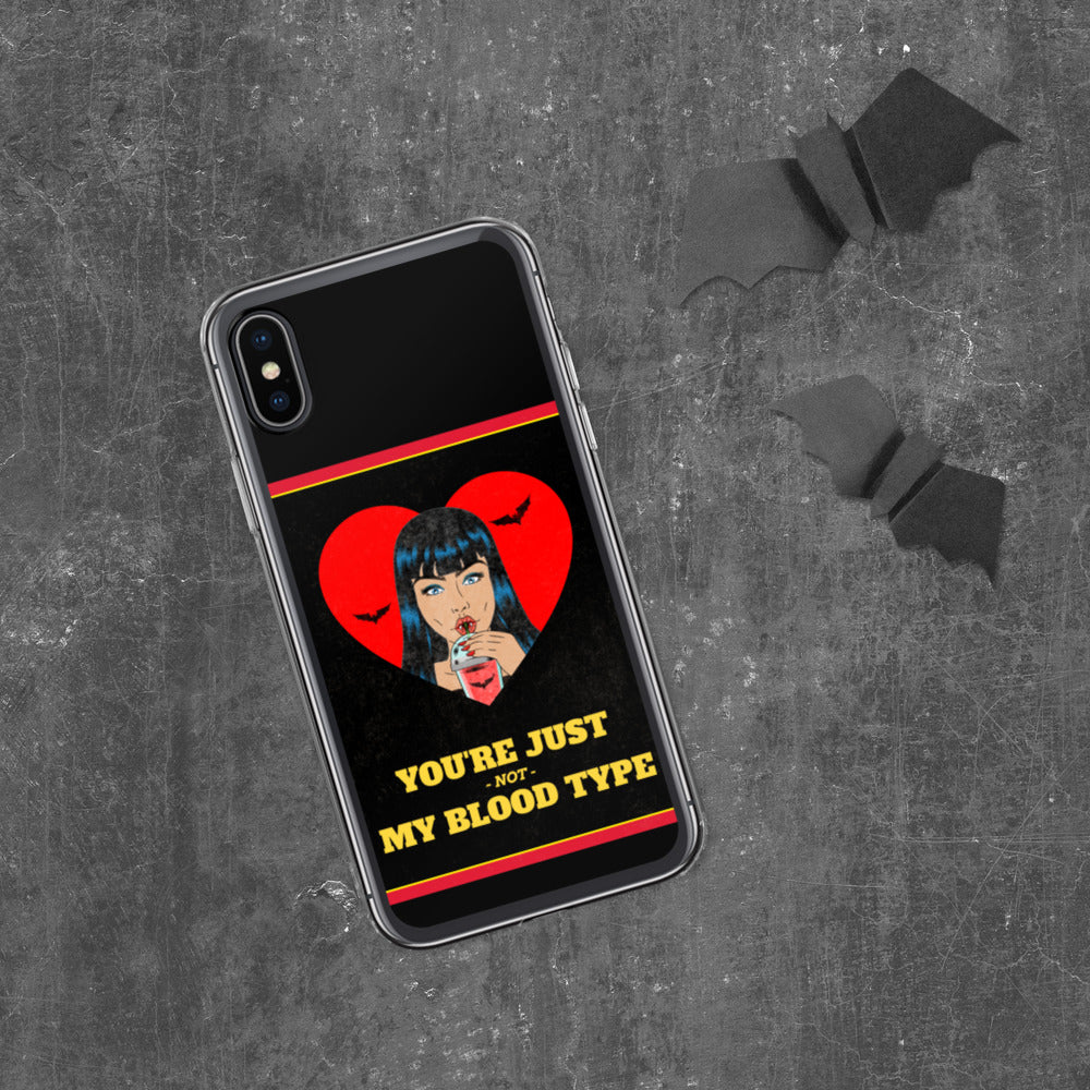 YOU'RE JUST NOT MY BLOOD TYPE- iPhone Case