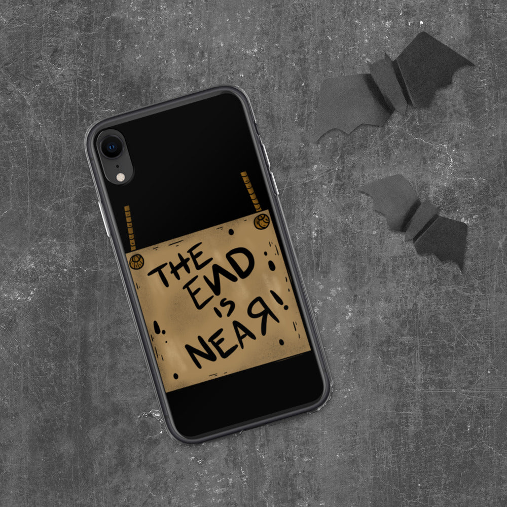 THE END IS NEAR- iPhone Case