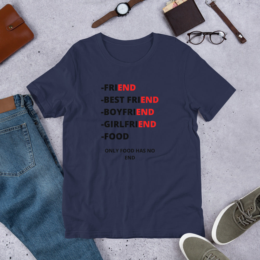 FOOD HAS NO END- Short-Sleeve Unisex T-Shirt