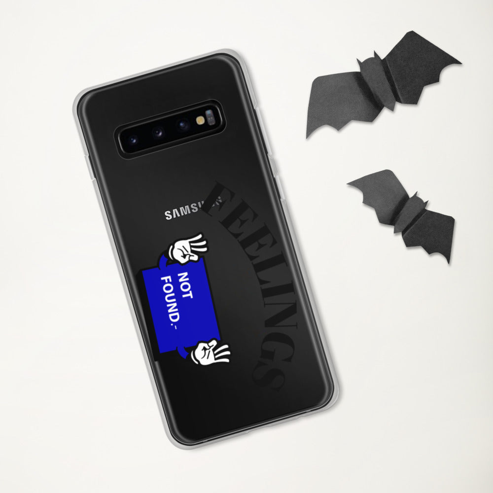 FEELINGS NOT FOUND- Samsung Case