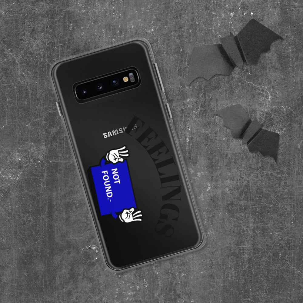 FEELINGS NOT FOUND- Samsung Case