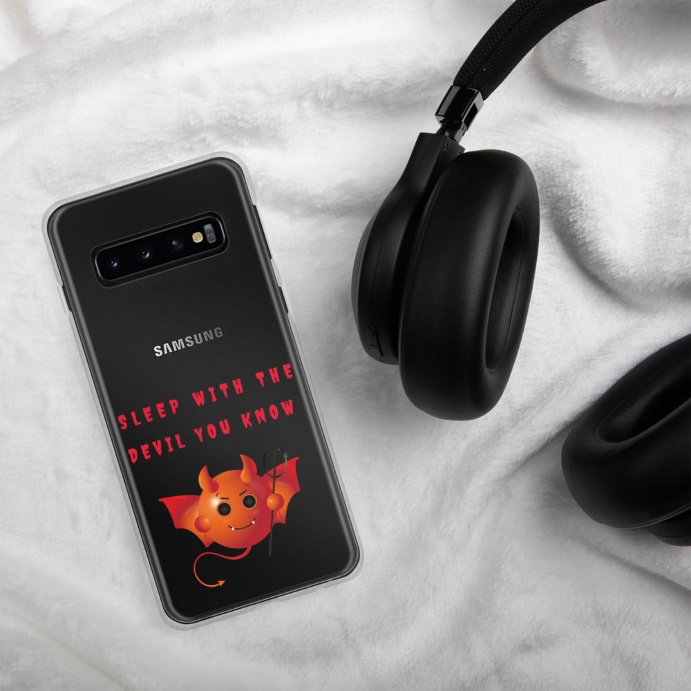 SLEEP WITH THE DEVIL YOU KNOW- Samsung Case