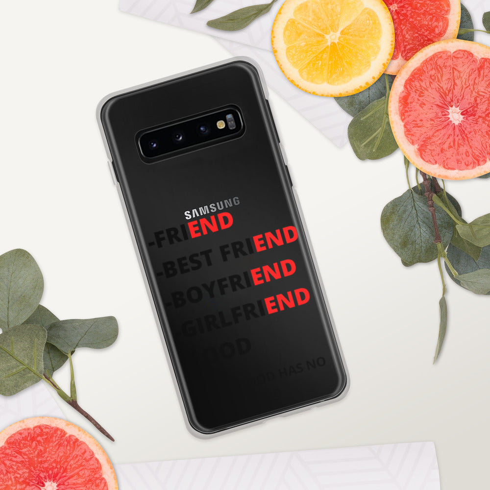 ONLY FOOD HAS NO END- Samsung Case