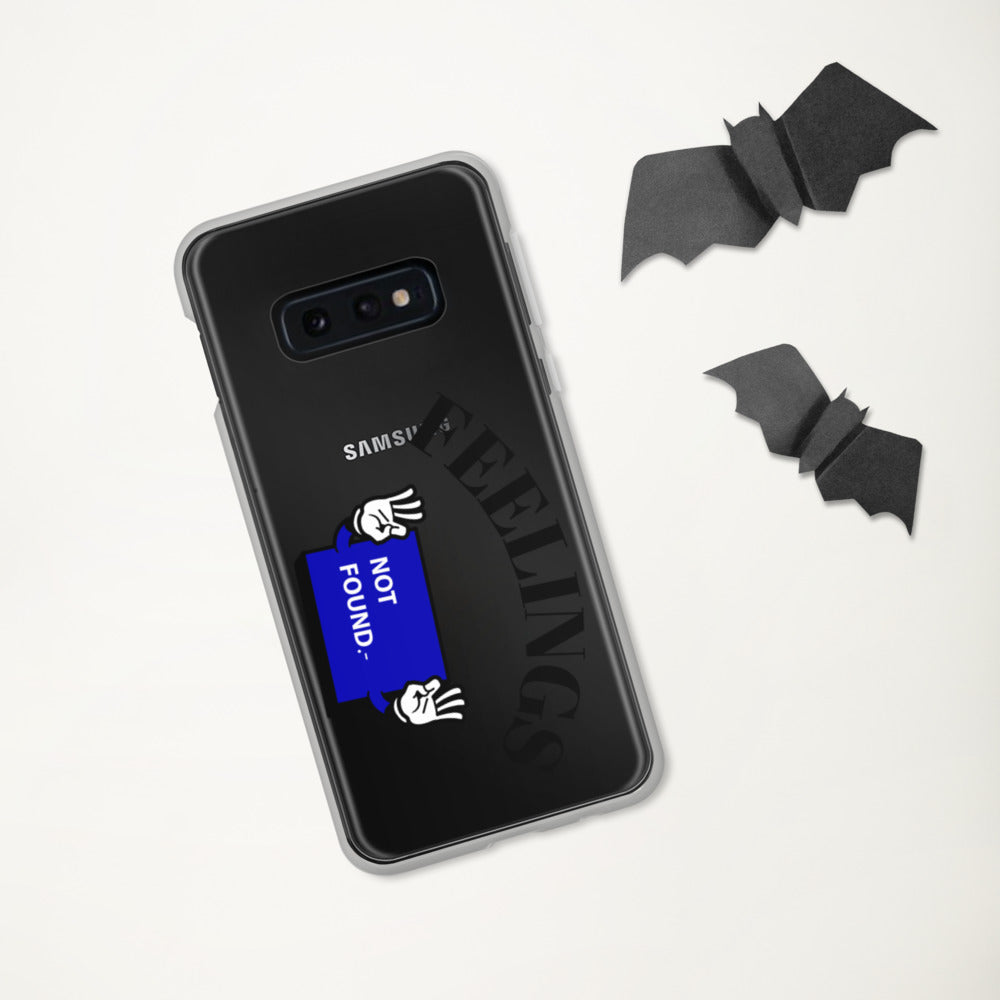FEELINGS NOT FOUND- Samsung Case