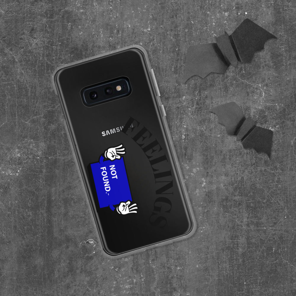 FEELINGS NOT FOUND- Samsung Case