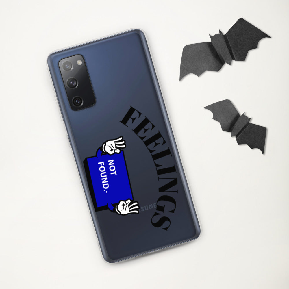 FEELINGS NOT FOUND- Samsung Case