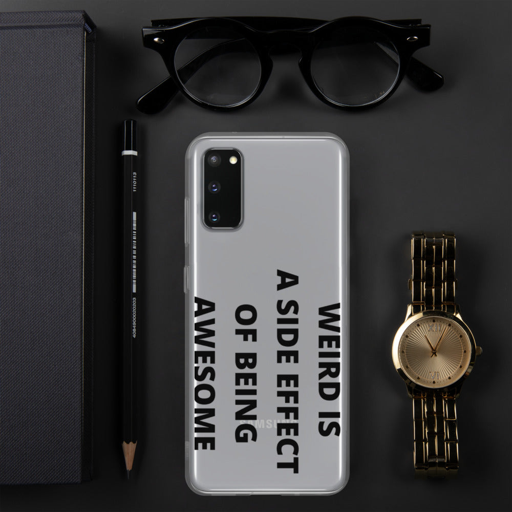 WEIRD IS AWESOME- Samsung Case