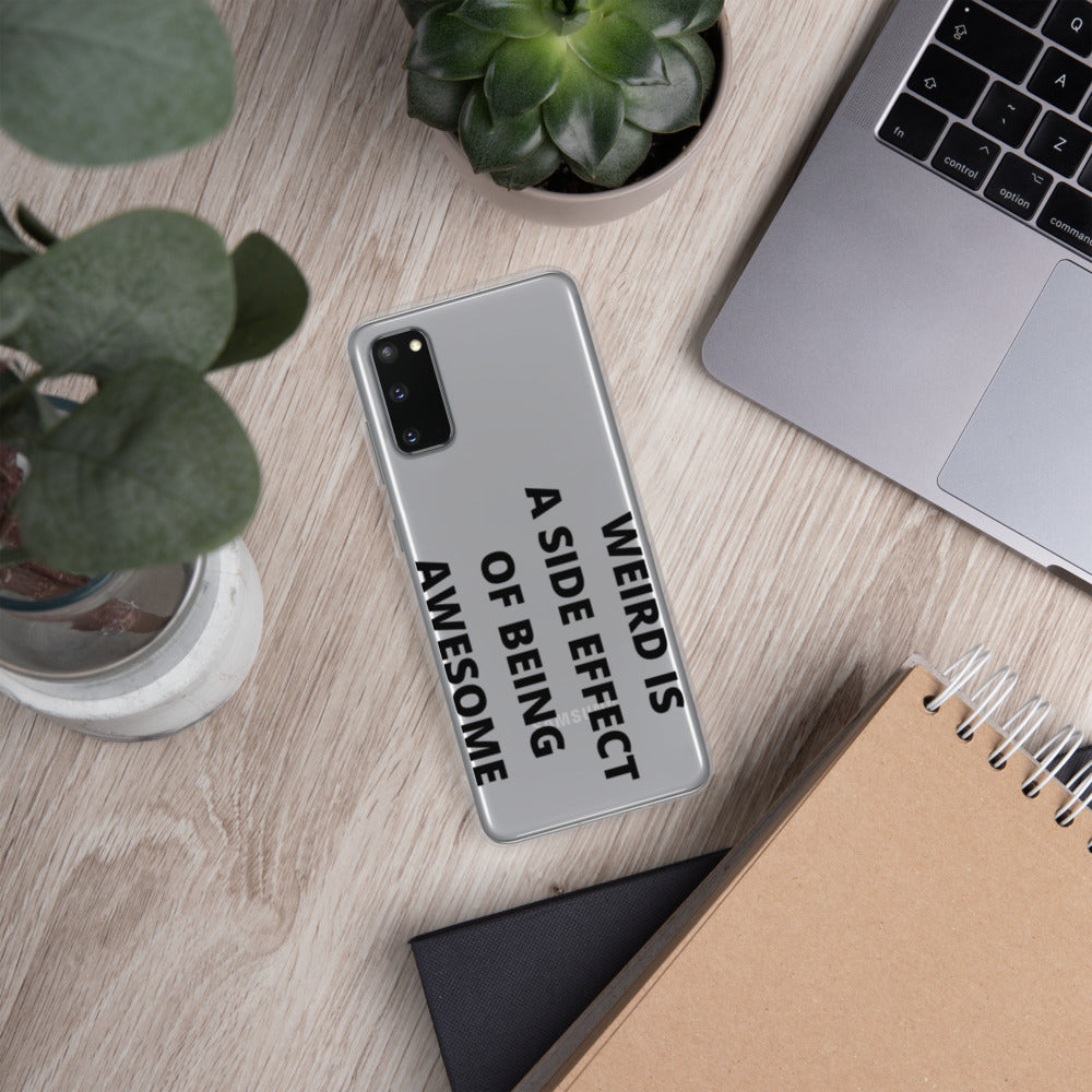 WEIRD IS AWESOME- Samsung Case