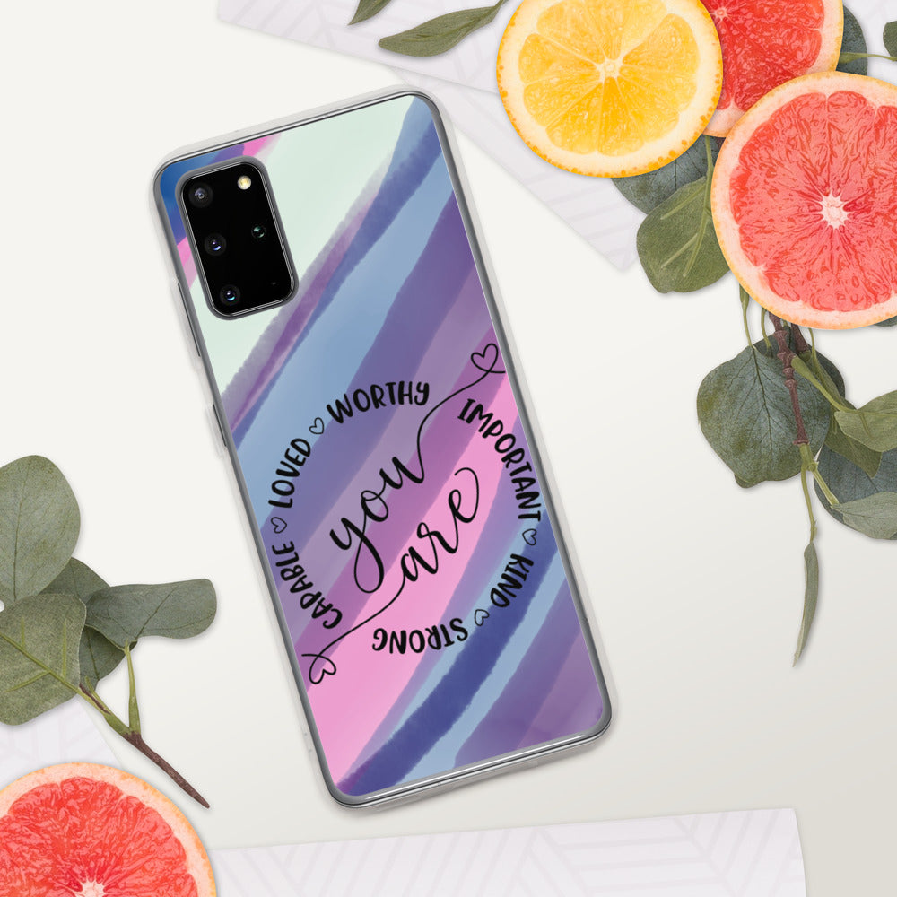 YOU ARE- Samsung Case