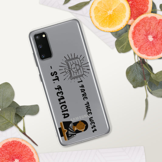 I FARE THEE WELL -ST. FELICIA- Samsung Case
