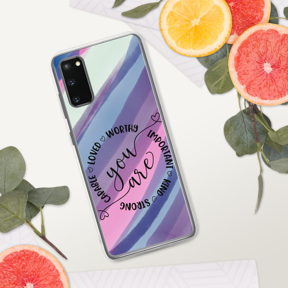 YOU ARE- Samsung Case