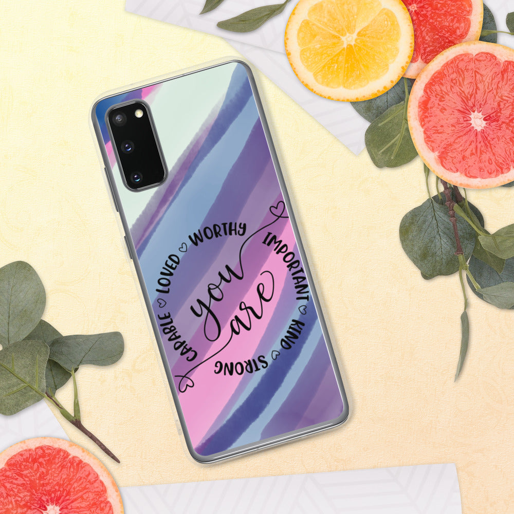 YOU ARE- Samsung Case