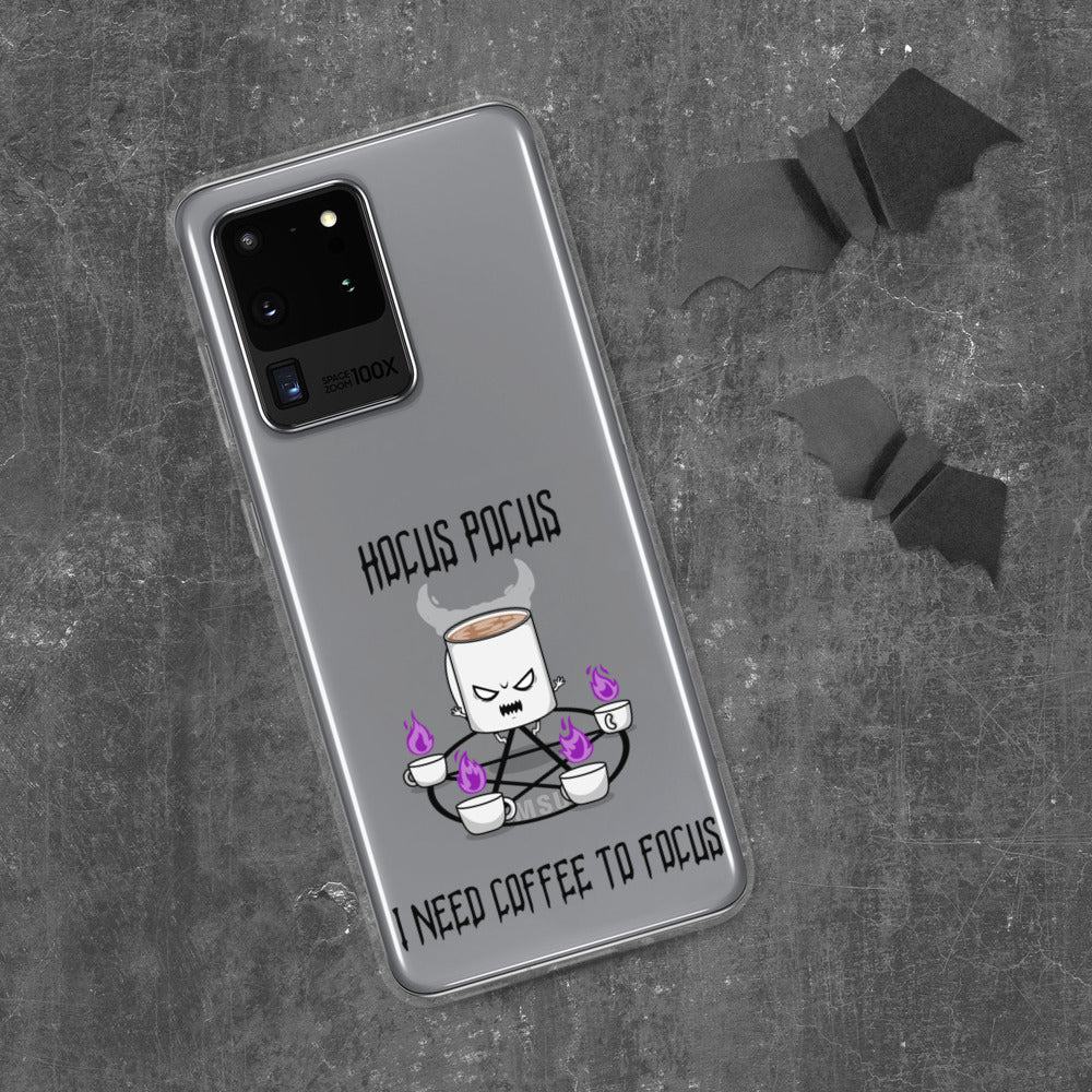 HOCUS POCUS, I NEED COFFEE TO FOCUS- Samsung Case