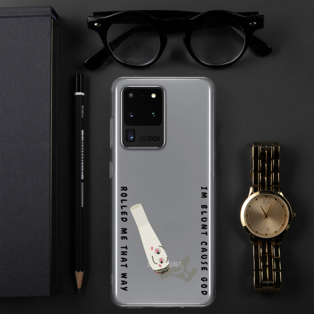 I'M BLUNT- Samsung Case