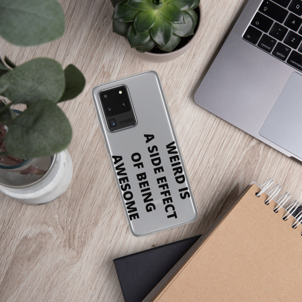 WEIRD IS AWESOME- Samsung Case