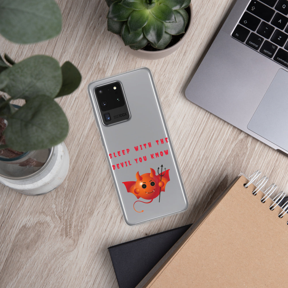 SLEEP WITH THE DEVIL YOU KNOW- Samsung Case