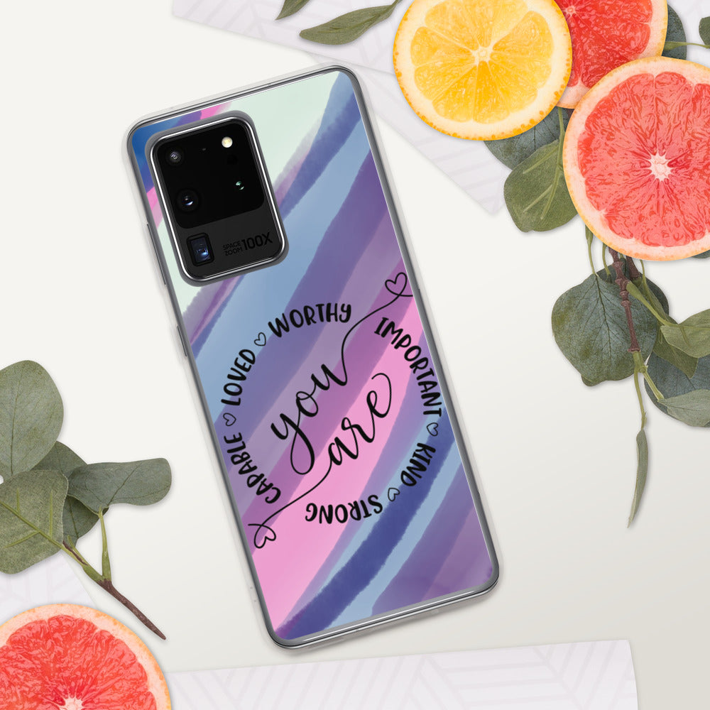 YOU ARE- Samsung Case