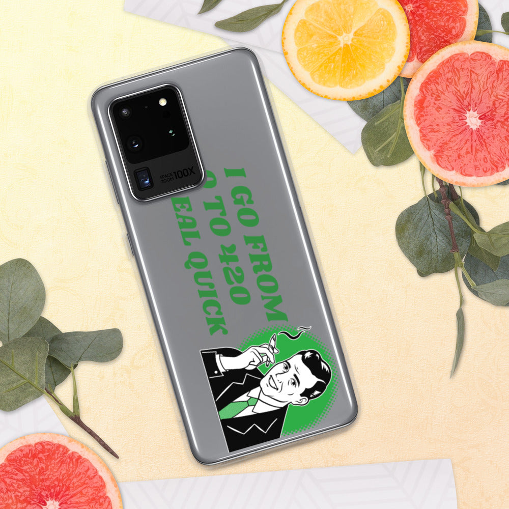 I GO FROM 00 TO 420 REAL QUICK- Samsung Case