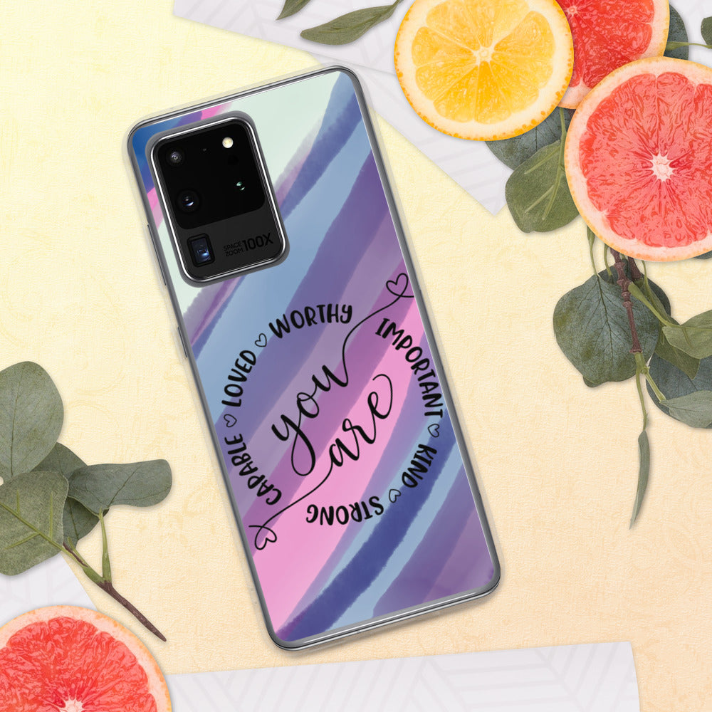 YOU ARE- Samsung Case