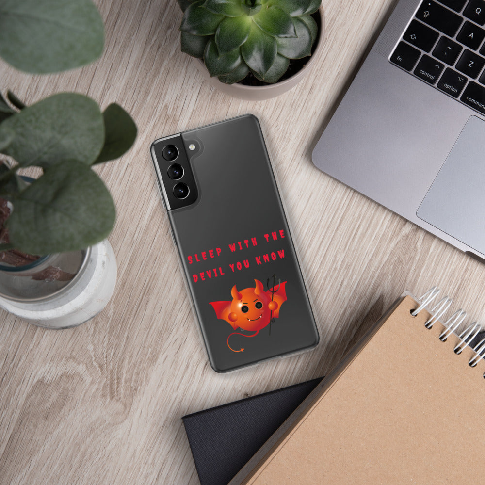 SLEEP WITH THE DEVIL YOU KNOW- Samsung Case