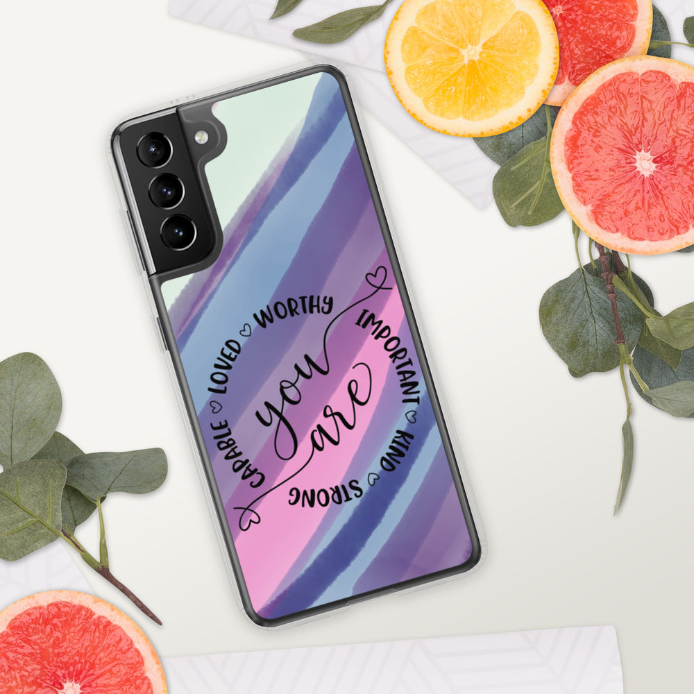YOU ARE- Samsung Case