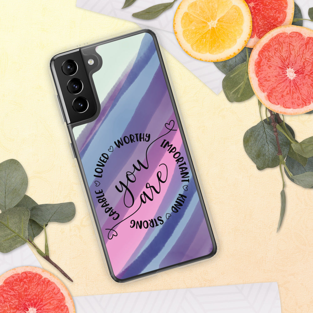 YOU ARE- Samsung Case